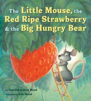 Little Mouse, Red Strawberry & Big Hungry Bear Book
