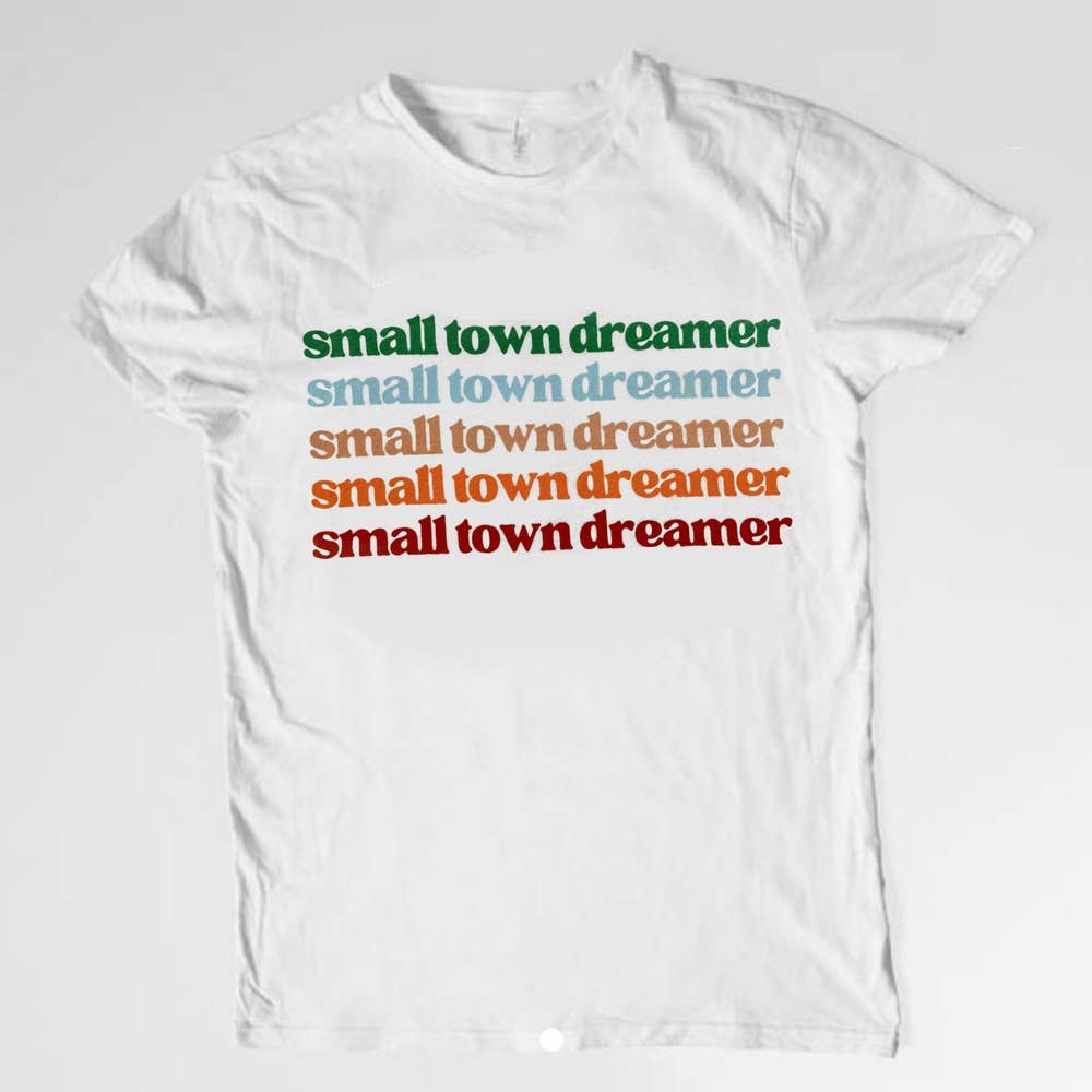 Small Town Dreamer T-Shirt (Bold Version)