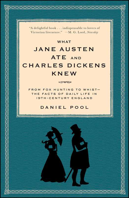 What Jane Austen Ate and Charles Dickens Knew by Daniel Pool